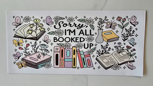 Sorry I'm All Booked Up