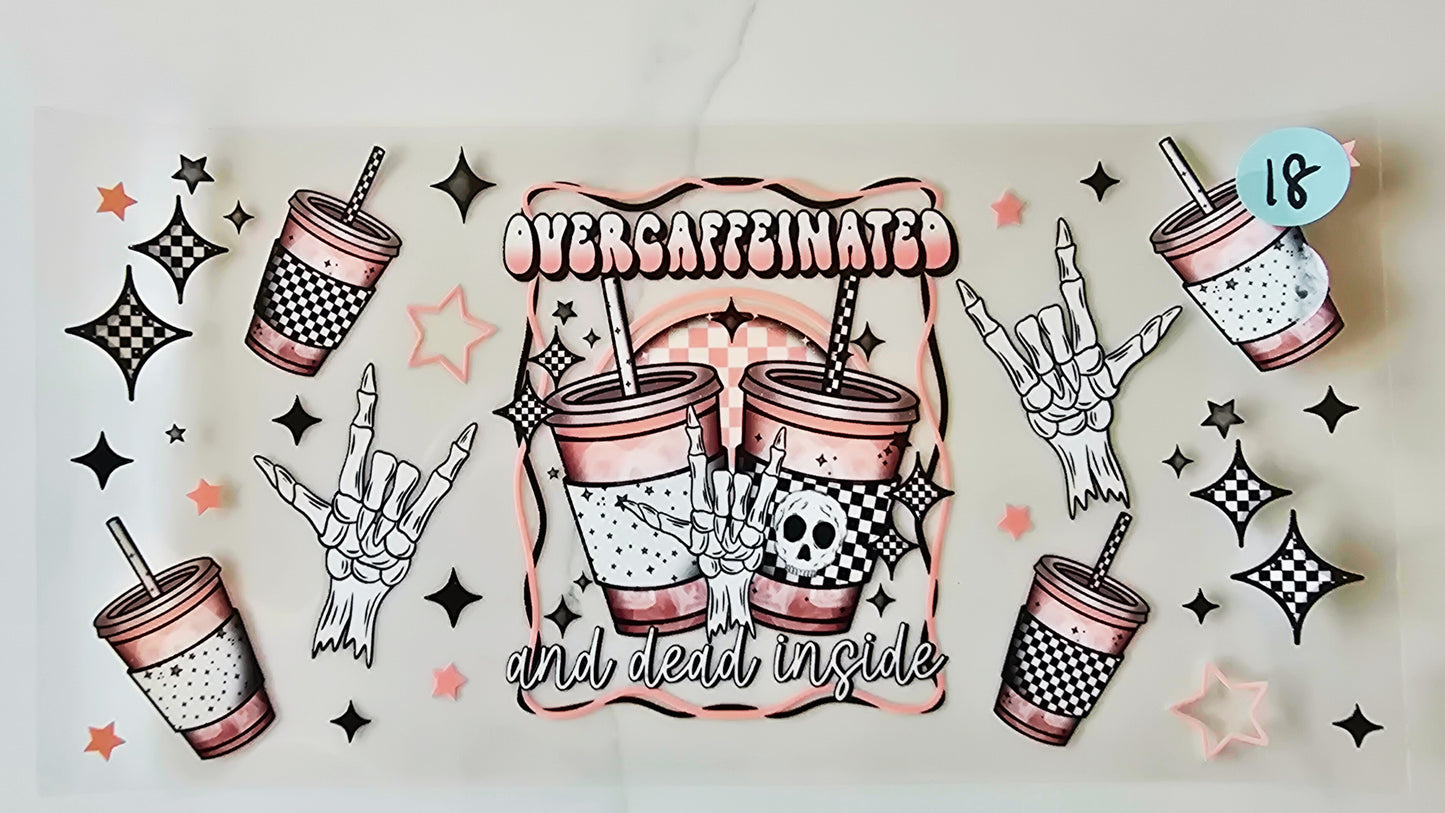 Overcaffeinated & Dead Inside