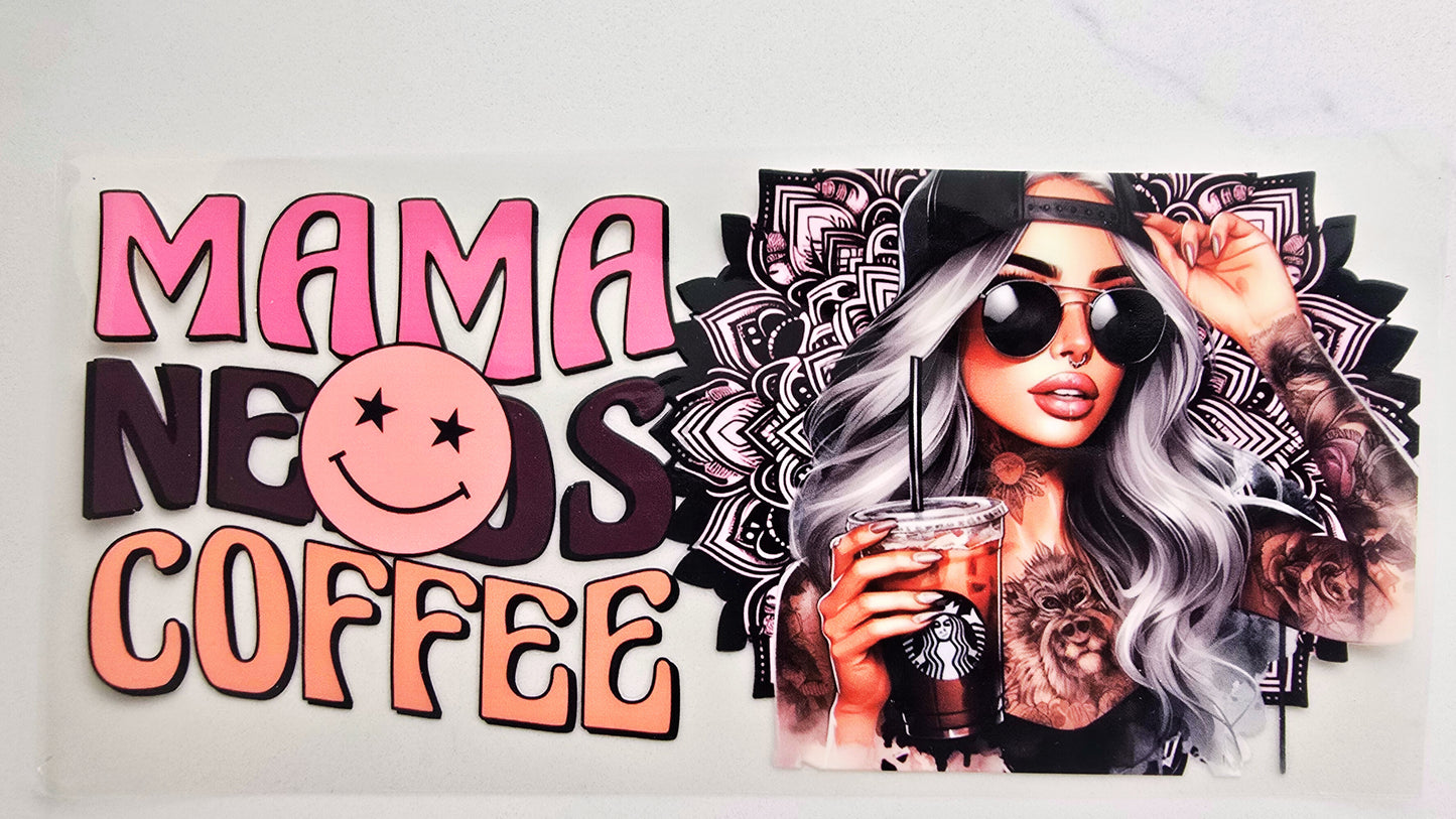 Mama Needs Coffee