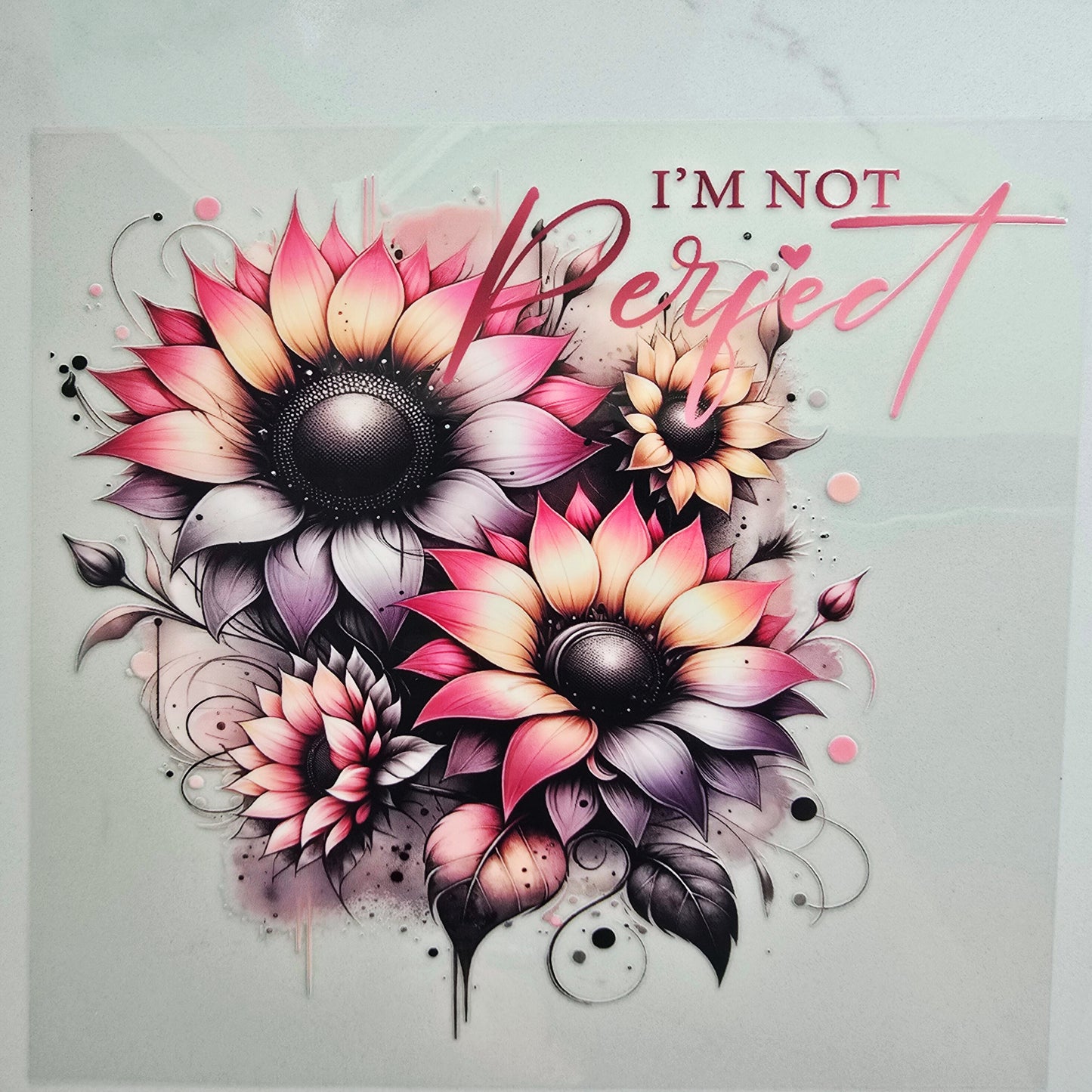 20oz I'm Not Perfect Flowers