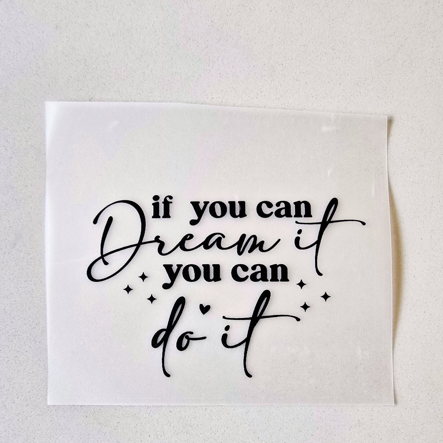 If You Can Dream It You Can Do It