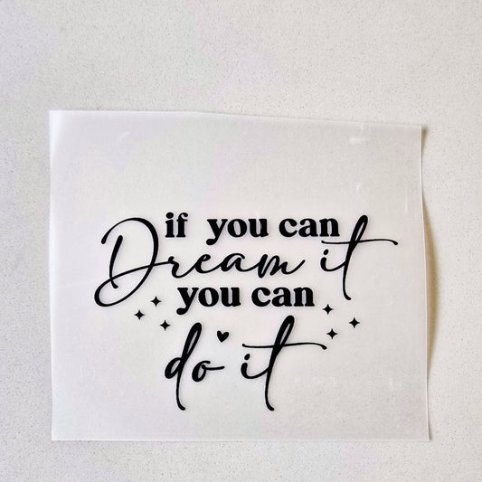 If You Can Dream It You Can Do It