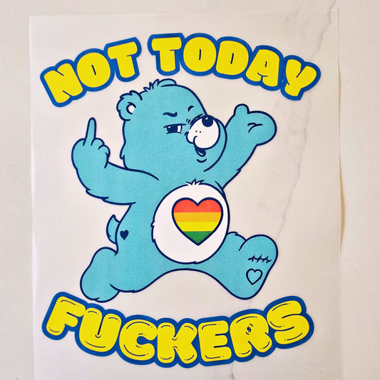 Not Today Fuckers