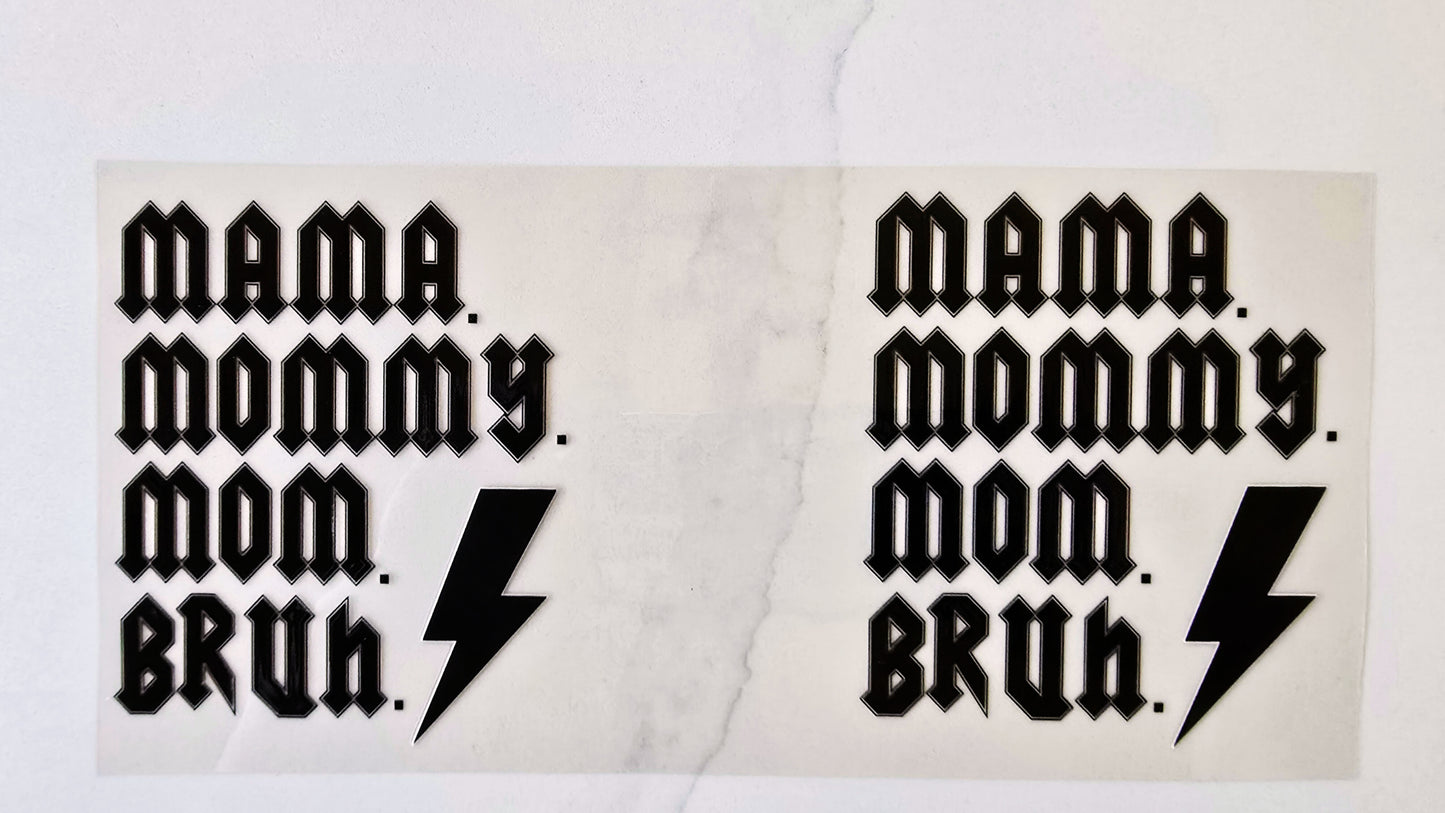 Mama Mommy Mom Bruh