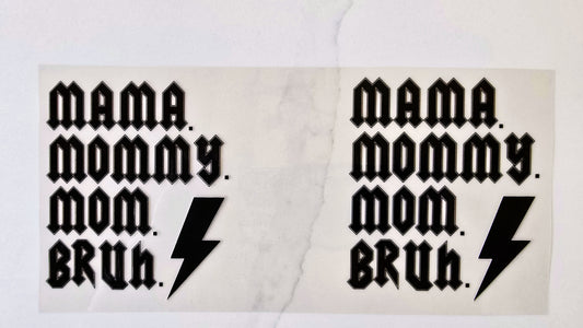 Mama Mommy Mom Bruh