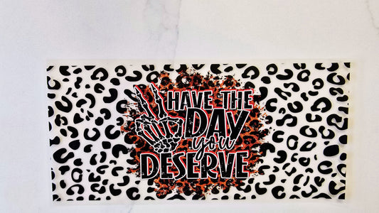 Leopard Have the Day You Deserve