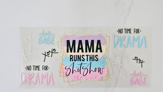 Mama Runs This Shit Show