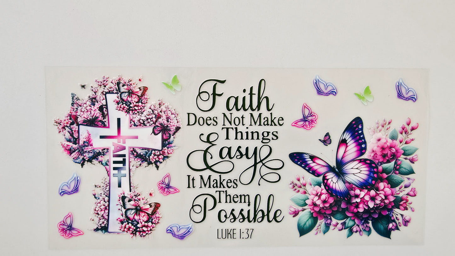 Faith Does Not Make Things Easy