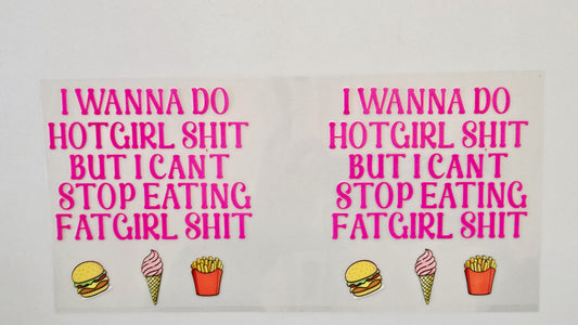 I Wanna Do Hot Girl Shit