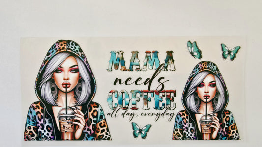 Mama Needs Coffee