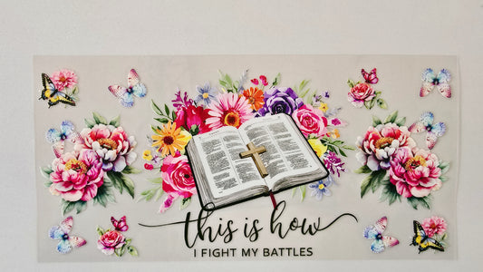 This Is How I Fight My Battles