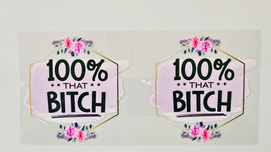 100% That Bitch