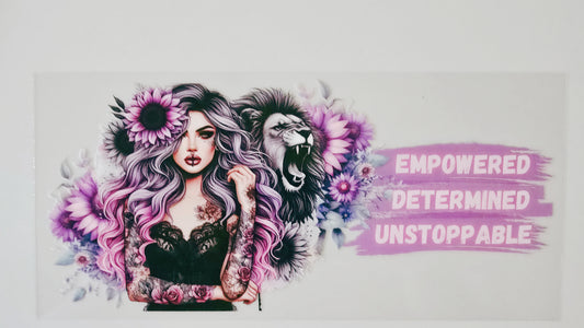 Empowered, Determined & Unstoppable