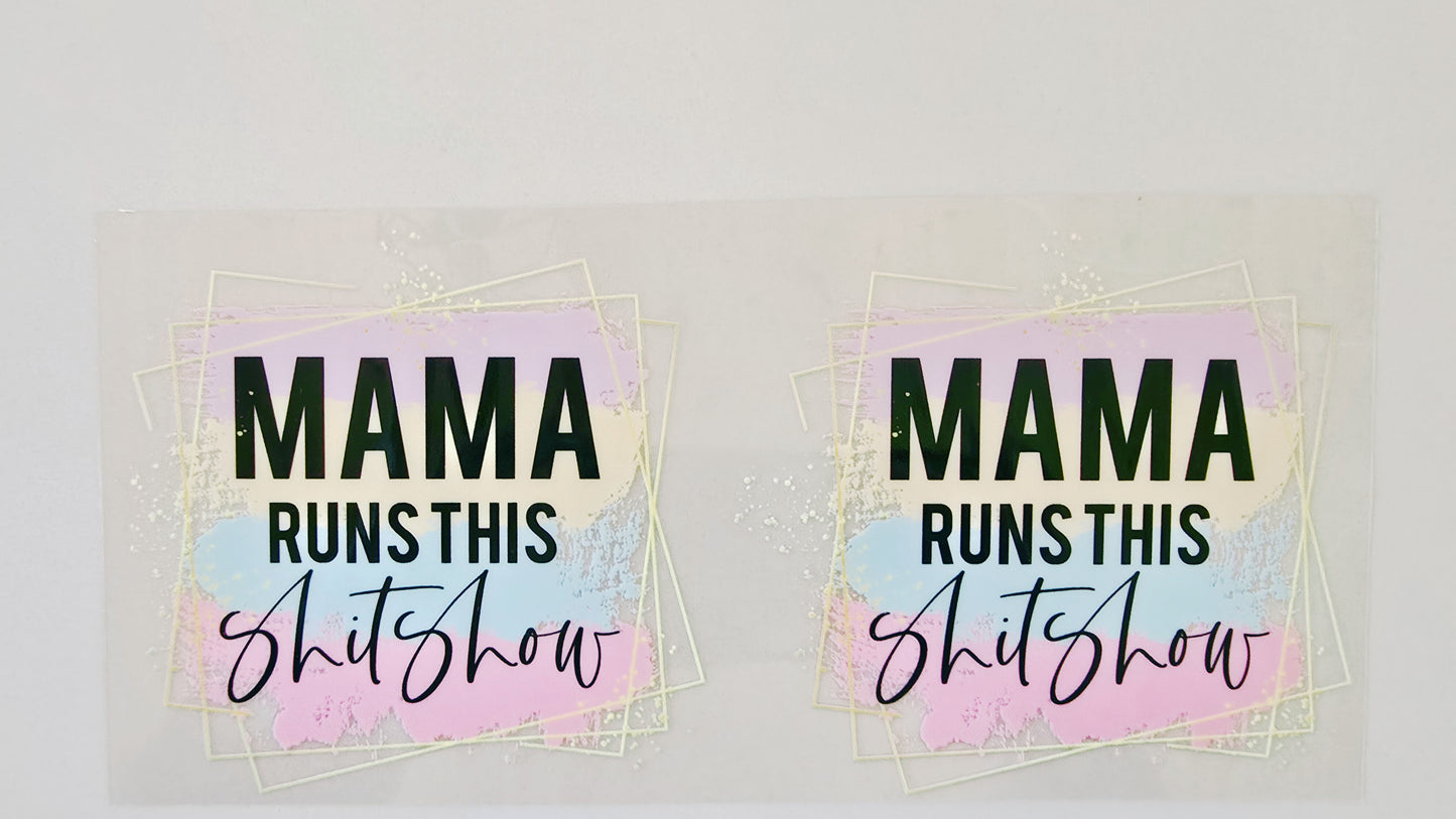 Mama Runs This Shit Show