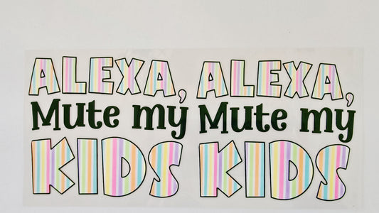 Alexa Mute My Kids