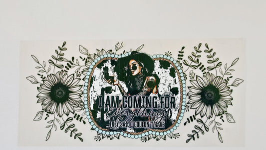 I Am Coming for Everything Tattoo Girl