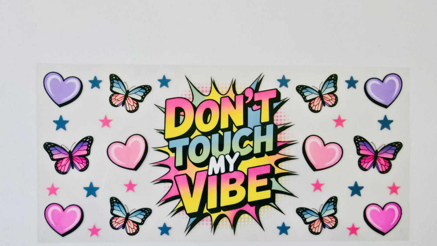 Don't Touch My Vibe