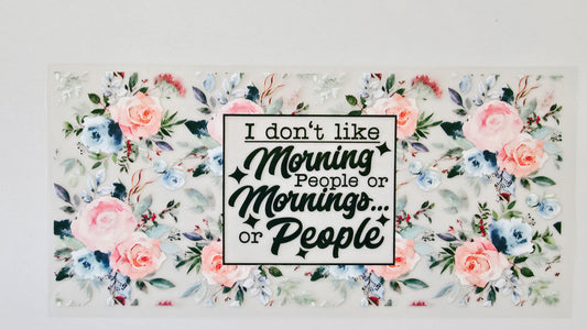 I Don't Like Mornings