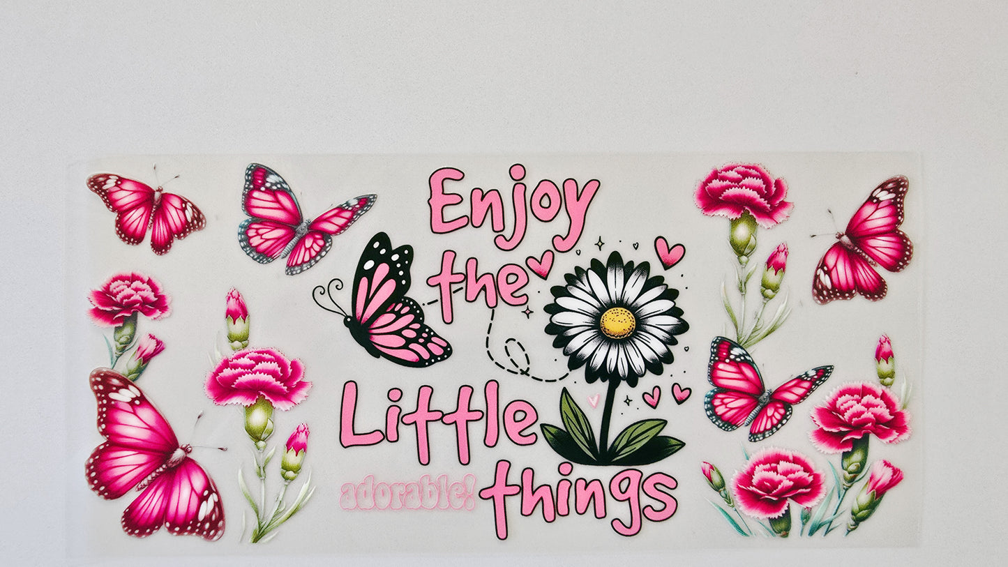 Enjoy the Little Things