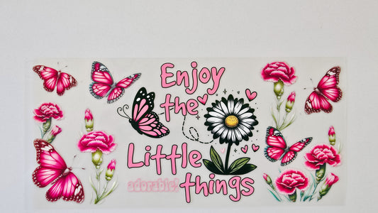 Enjoy the Little Things
