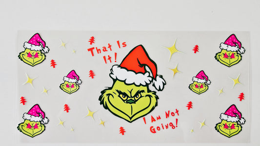 The Grinch I Am Not Going !