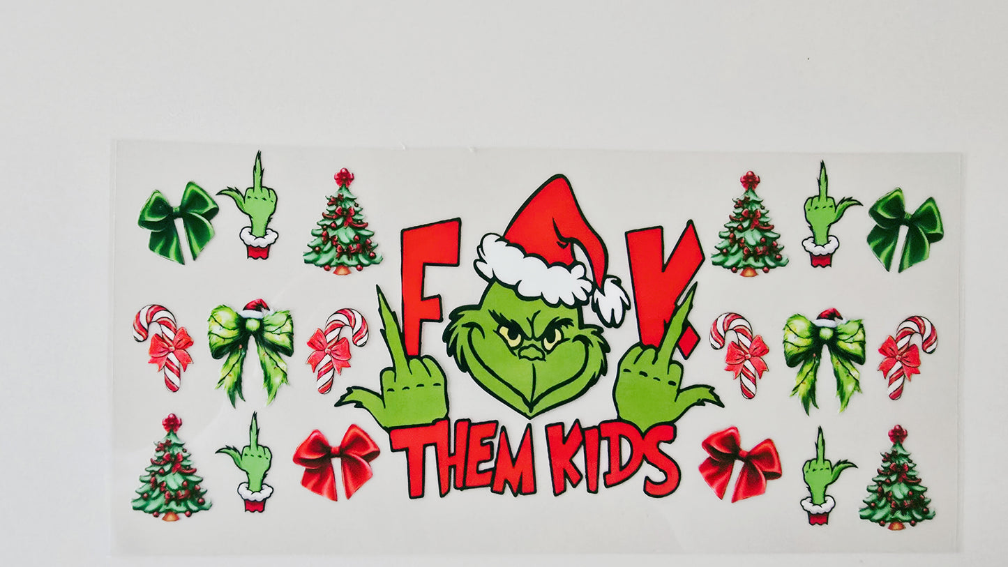 Grinch Red F**k Them Kids