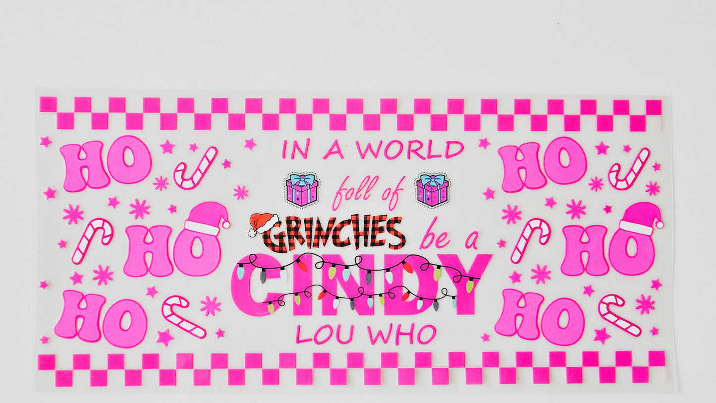 Pink In a World Full of Grinches Be a Cindy Lou Who