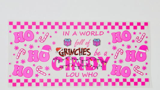 Pink In a World Full of Grinches Be a Cindy Lou Who
