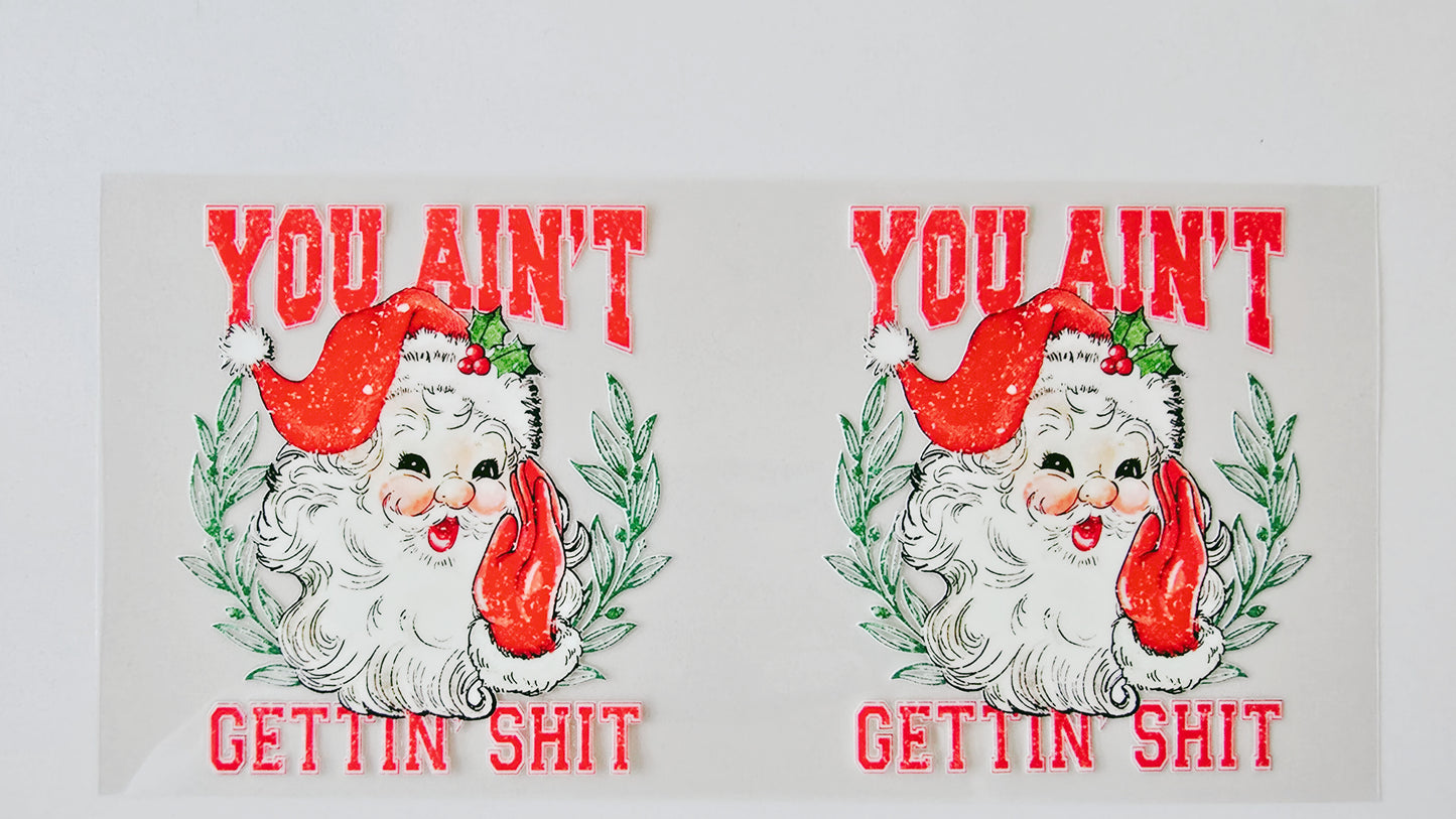 Santa You Ain't Gettin Shit