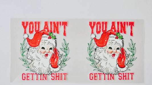 Santa You Ain't Gettin Shit