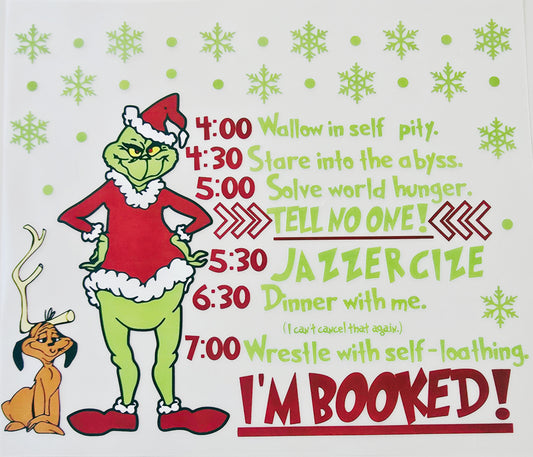 The Grinch I'm Booked