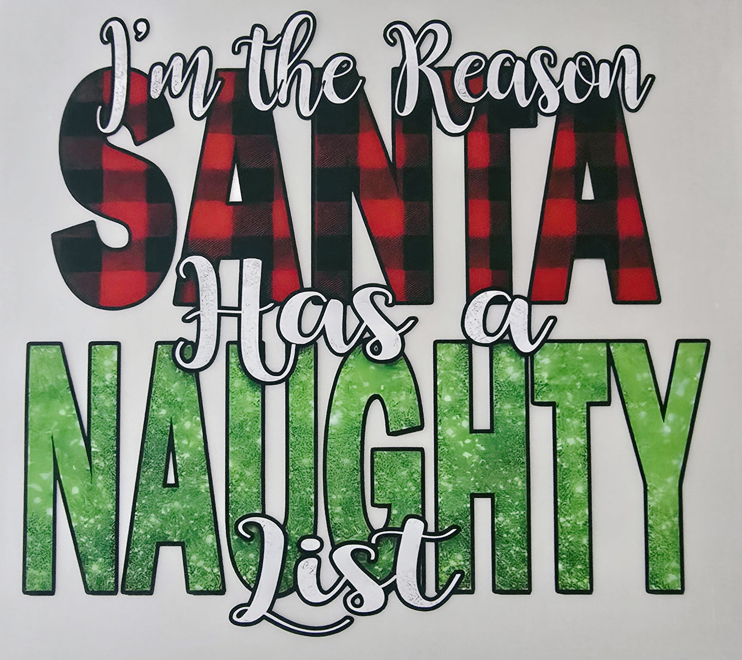 I'm the Reason Santa has a Naughty List