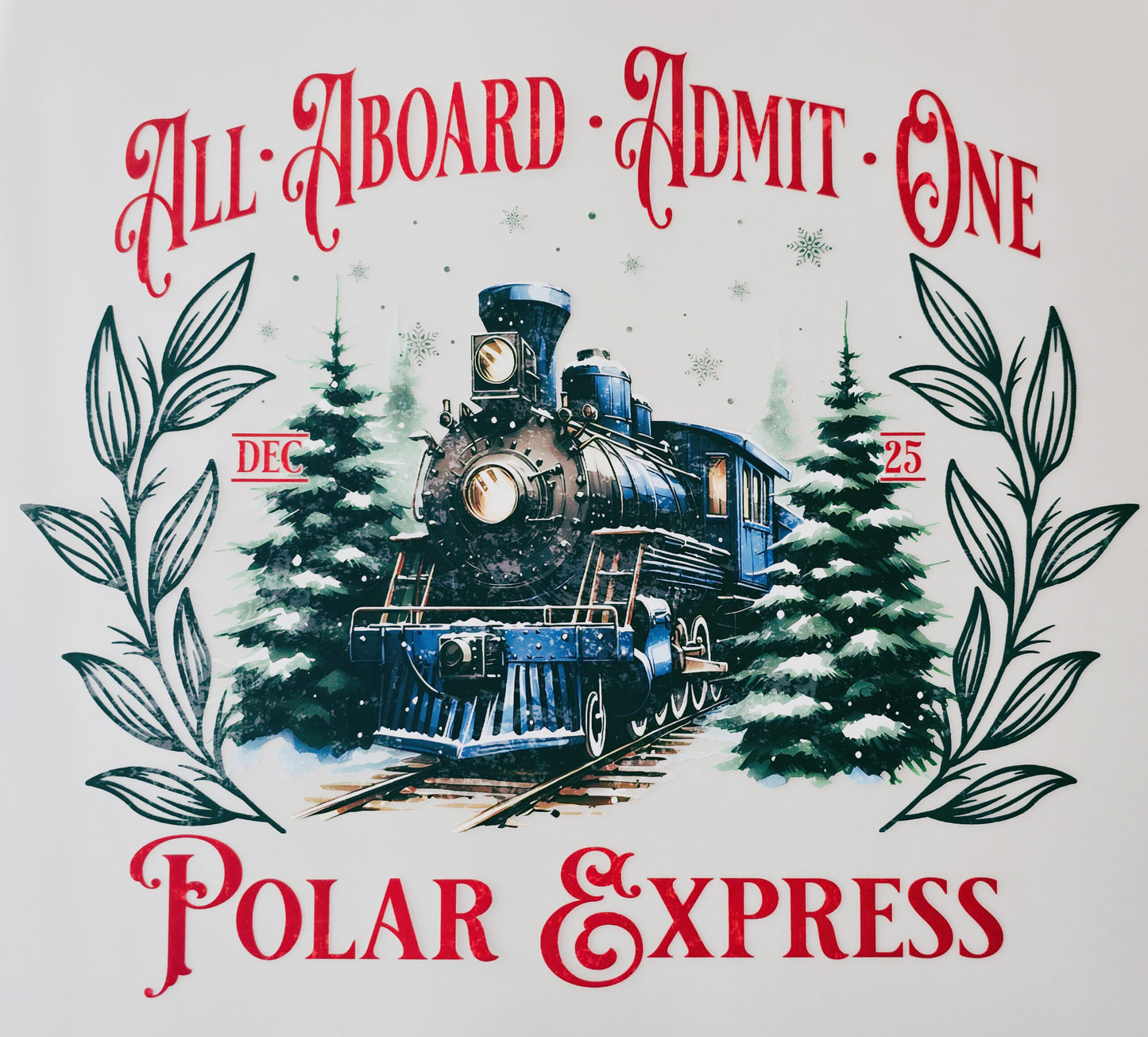 All Aboard Admit One Polar Express