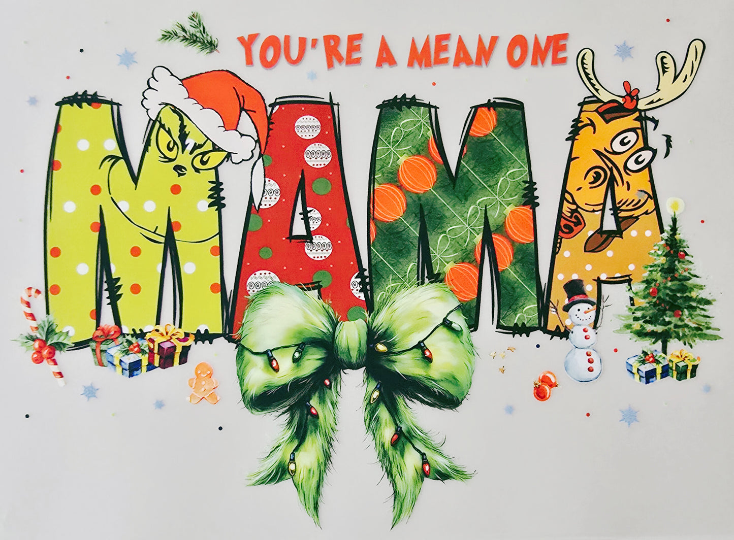 Your a Mean One Mama