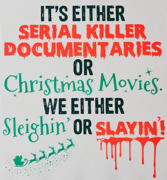 Sleighin' or Slayin