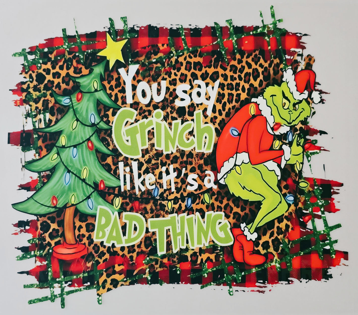 You Say Grinch Like it's a Bad Thing