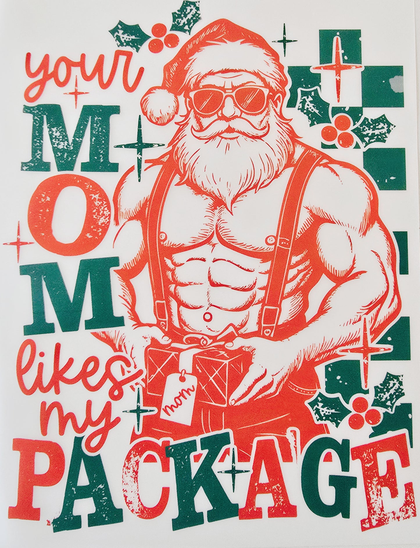 Your Mom Likes My Package-Santa