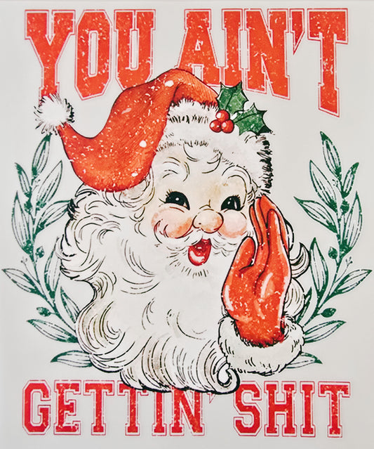Santa You Ain't Gettin' Shit