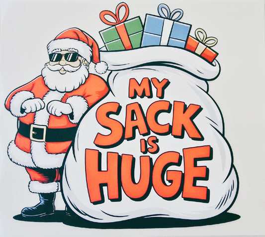 Santa My Sack is Huge