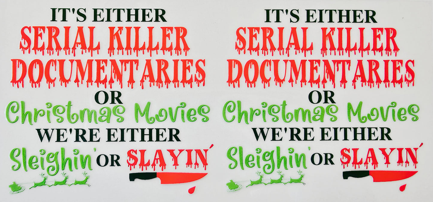 Sleighin or Slayin