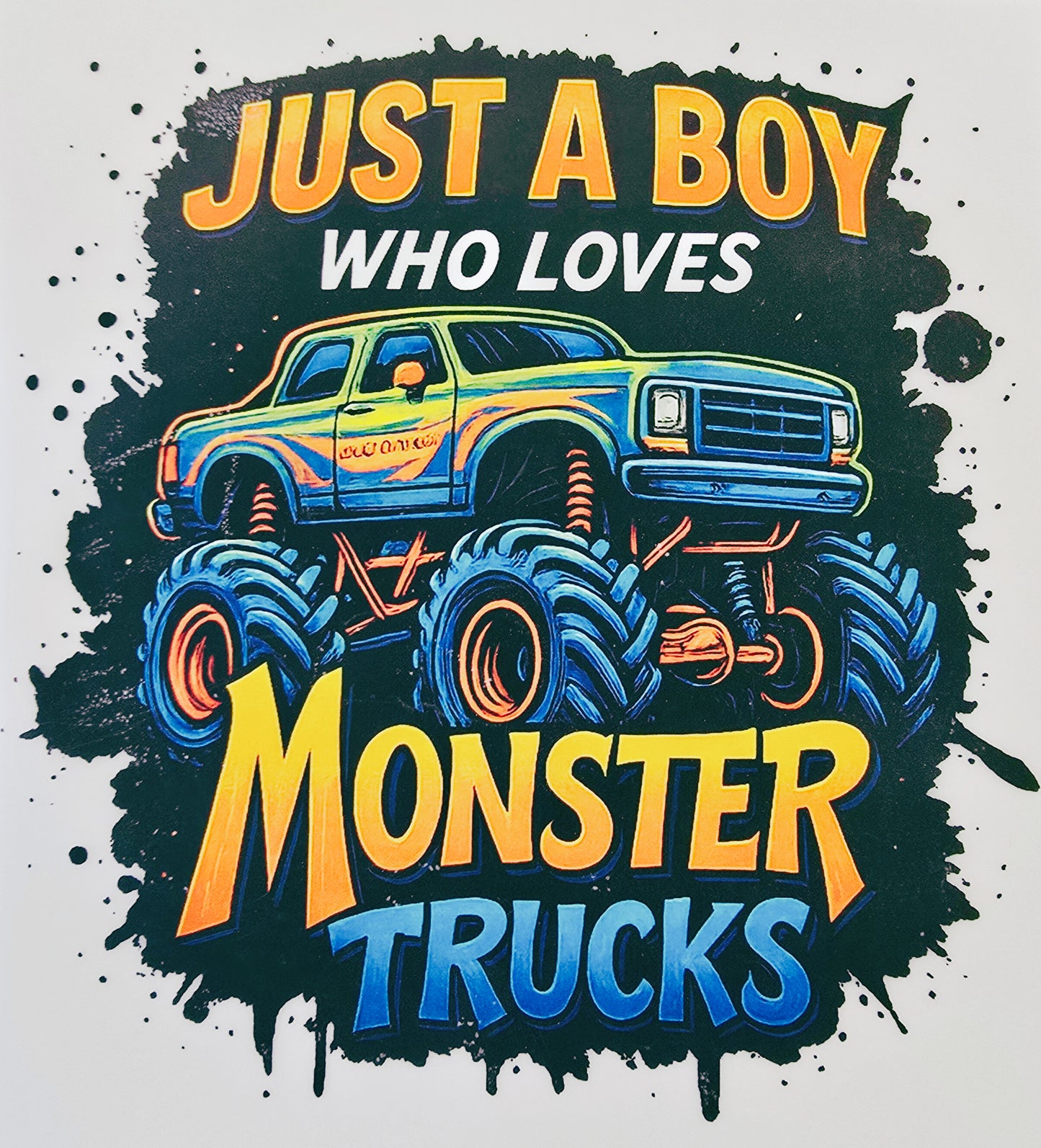 Just a Boy Who Loves Monster Trucks