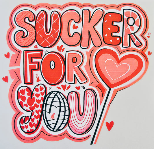 Sucker For You